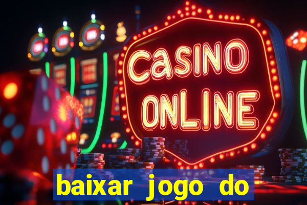 baixar jogo do tigrinho demo